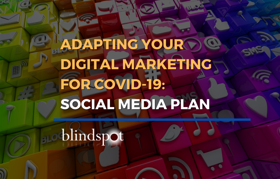 Adapting Your Digital Marketing: Social Media during Covid-19